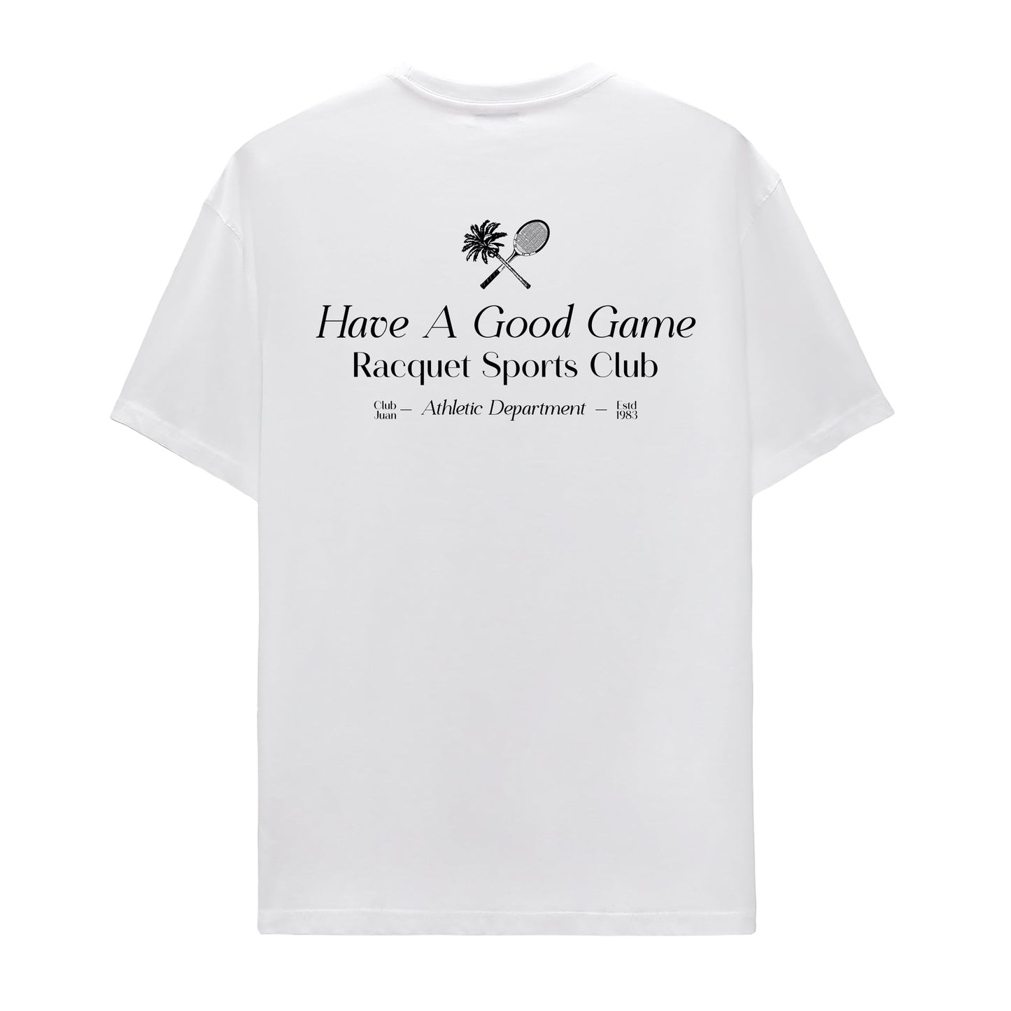 HAVE A GOOD GAME TEE