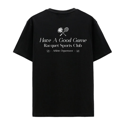 HAVE A GOOD GAME TEE